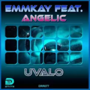 Emmkay x Angelic - Uvalo (Radio Edit)